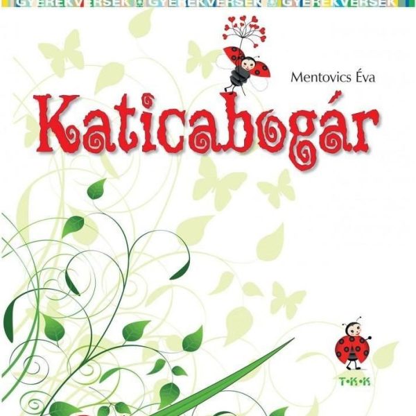 KATICABOGÁR - GYERMEKVERSEK