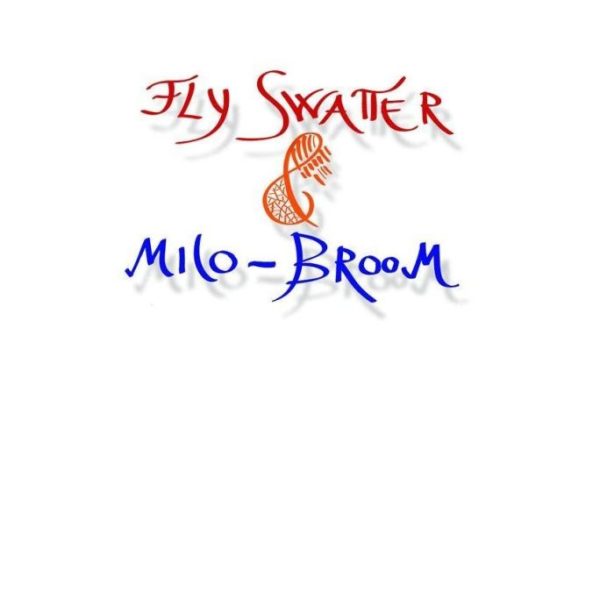 FLY SWATTER & MILO-BROOM