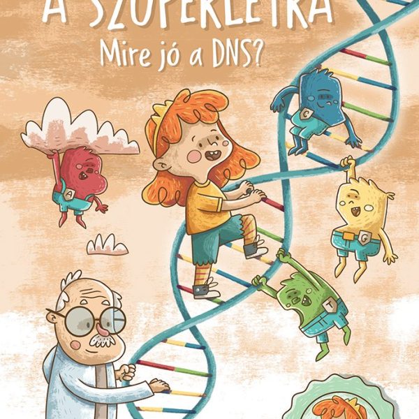 A SZUPERLÉTRA - MIRE JÓ A DNS?