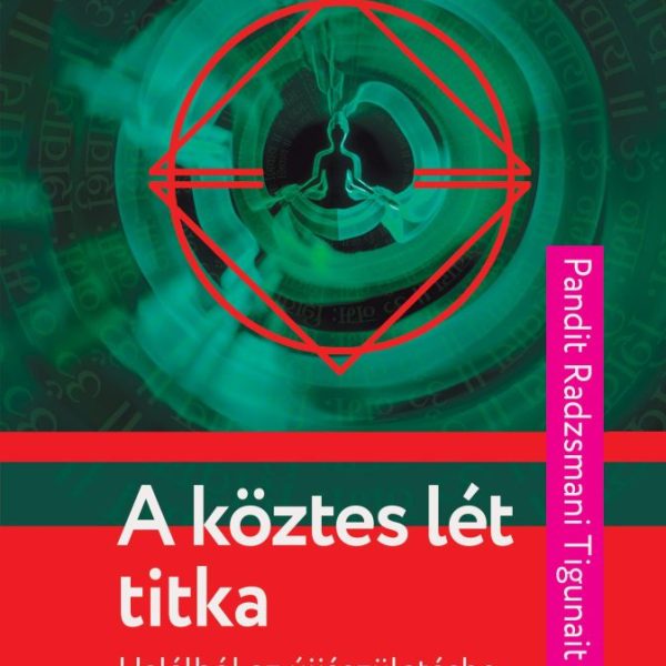 A KÖZTES LÉT TITKA (ÚJ BORÍTÓ)