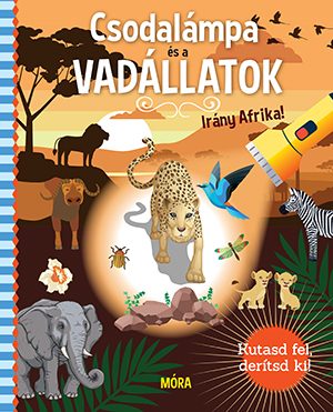 CSODALÁMPA ÉS A VADÁLLATOK - KUTASD FEL, DERÍTSD KI!