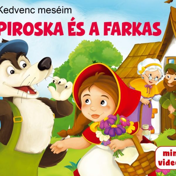 PIROSKA ÉS A FARKAS - KEDVENC MESÉIM - ÚJ KIADÁS