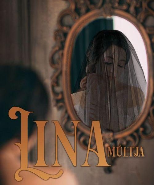 LINA MÚLTJA - GYARMATHY KAROLINA TÖRTÉNETEI I.
