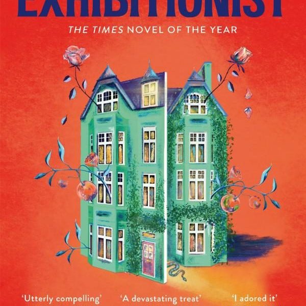 THE EXHIBITIONIST: THE TIMES NOVEL OF THE YEAR