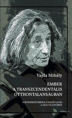 EMBER A TRANSZCENDENTALIS OTTHONTALANSAGBAN