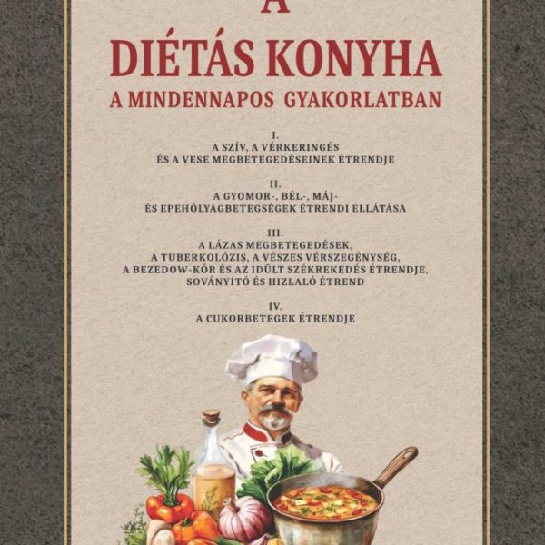 A DIÉTÁS KONYHA A MINDENNAPOS GYAKORLATBAN
