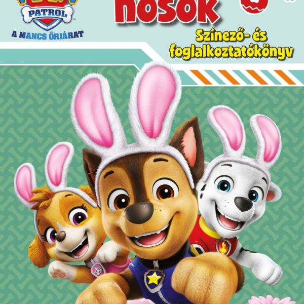 MANCS ŐRJÁRAT - HÚSVÉTI HŐSÖK - SZÍNEZŐ- ÉS FOGLALKOZTATÓKÖNYV