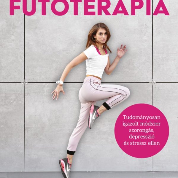 FUTÓTERÁPIA - TESTMOZGÁSSAL A LELKI EGÉSZSÉGÉRT