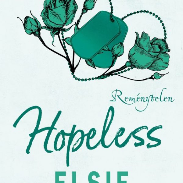 HOPELESS - REMÉNYTELEN ( ÉLFESTETT)