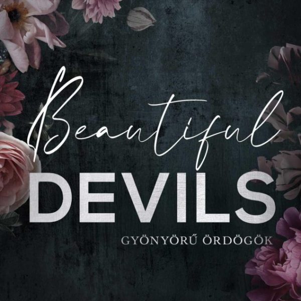 BEAUTIFUL DEVILS - GYÖNYÖRŰ ÖRDÖGÖK- BŰNÖS MEGSZÁLLOTTAK - ÉLFESTETT