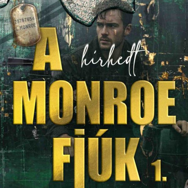 A HÍRHEDT MONROE FIÚK 1.