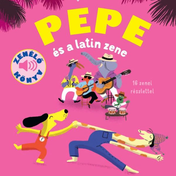 PEPE ÉS A LATIN ZENE - ZENÉLŐ KÖNYV