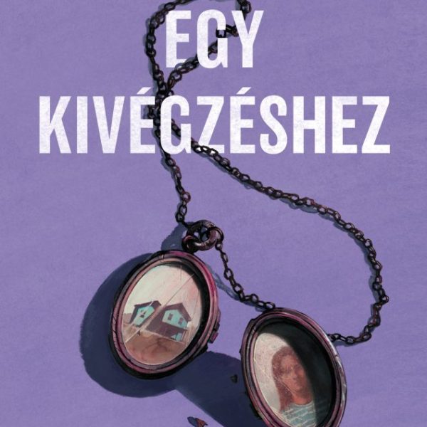 JEGYZETEK EGY KIVÉGZÉSHEZ