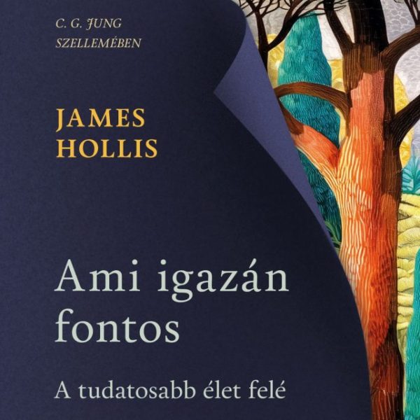 AMI IGAZÁN FONTOS - A TUDATOSABB ÉLET FELÉ