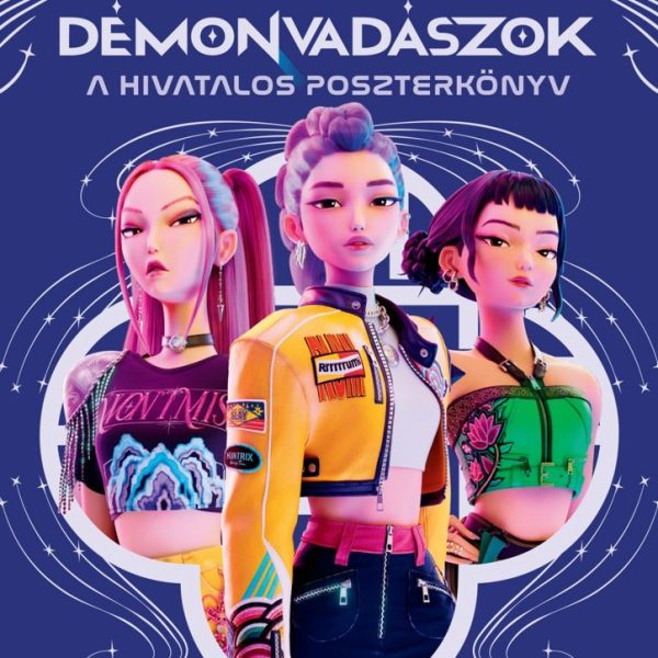 K-POP DÉMONVADÁSZOK - A HIVATALOS POSZTERKÖNYV ( NETFLIX)