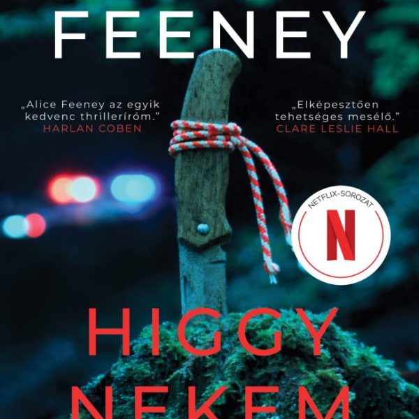 HIGGY NEKEM - MINDEN TÖRTÉNETNEK KÉT OLDALA VAN