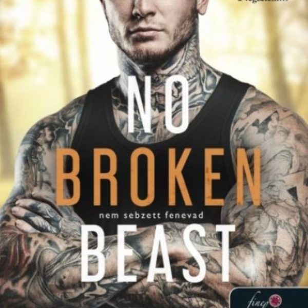 NO BROKEN BEAST - NEM SEBZETT FENEVAD