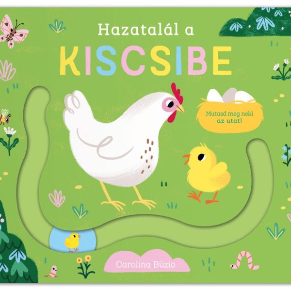 HAZATALÁL A KISCSIBE - MUTASD MEG NEKI AZ UTAT!