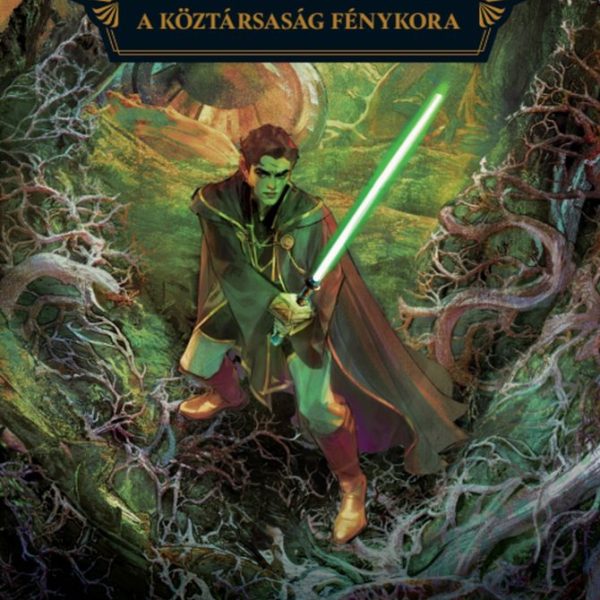 STAR WARS: A KÖZTÁRSASÁG FÉNYKORA - A FÉNY FELÉ