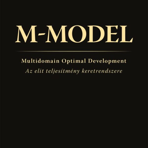 M-MODEL - AZ ELIT TELJESÍTMÉNY KERETRENDSZERE