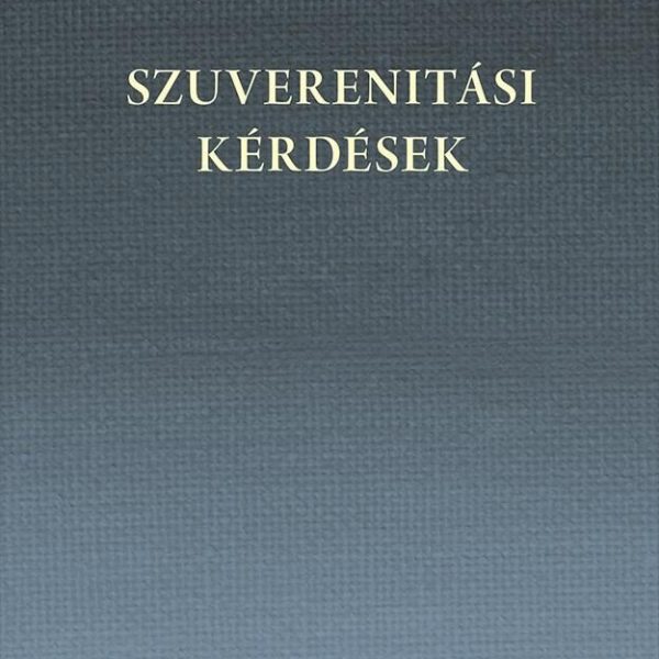 SZUVERENITÁSI KÉRDÉSEK (16-21. SZÁZAD)