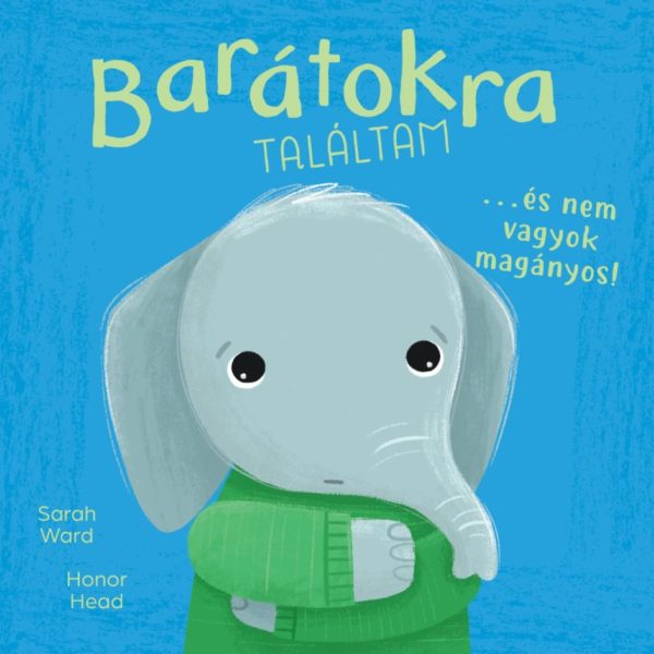 BARÁTOKRA TALÁLTAM ÉS NEM VAGYOK MAGÁNYOS!