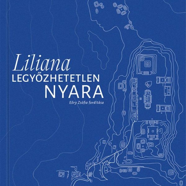 LILIANA LEGYŐZHETETLEN NYARA