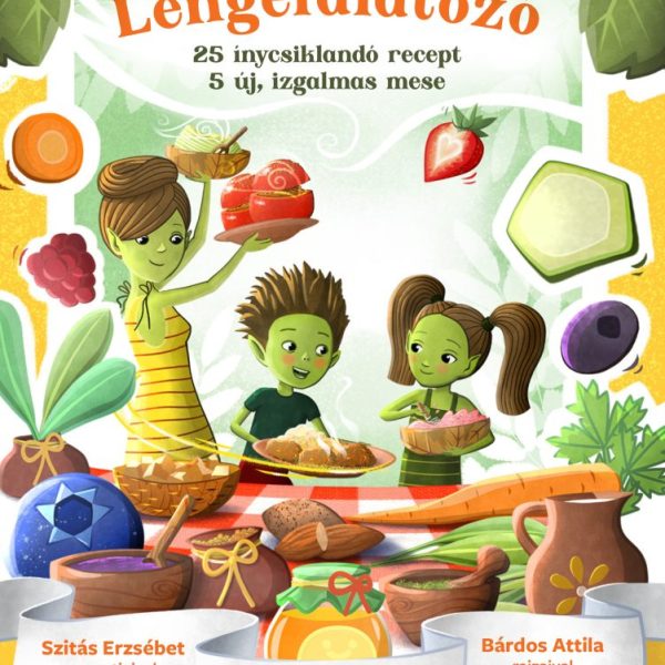 LENGEFALATOZÓ - 25 ÍNYCSIKLANDÓ RECEPT, 5 ÚJ, IZGALMAS MESE