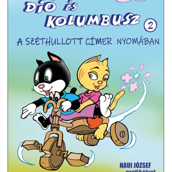 DIÓ ÉS KOLUMBUSZ 2. - A SZÉTHULLOTT CÍMER NYOMÁBAN