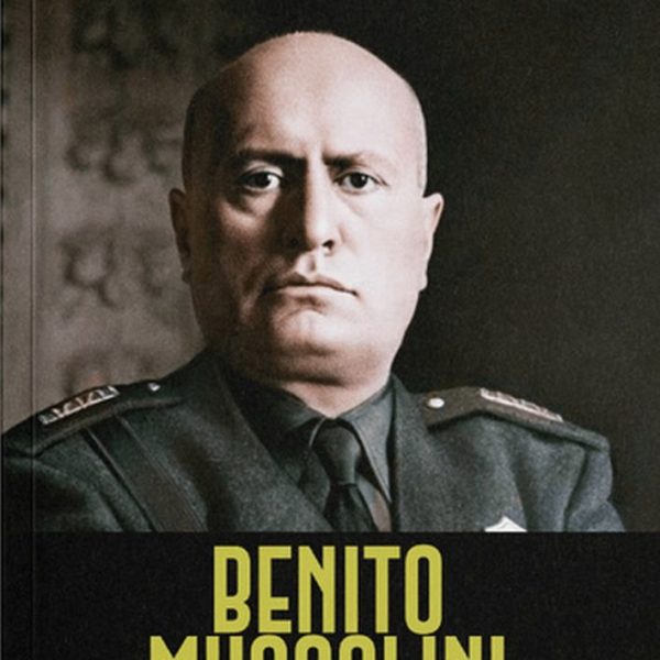 BENITO MUSSOLINI - AZ OLASZ DUCE