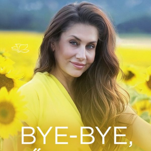 BYE-BYE, TŰSAROK!