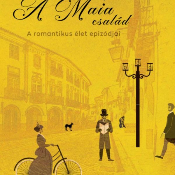 A MAIA CSALÁD - A ROMANTIKUS ÉLET EPIZÓDJAI