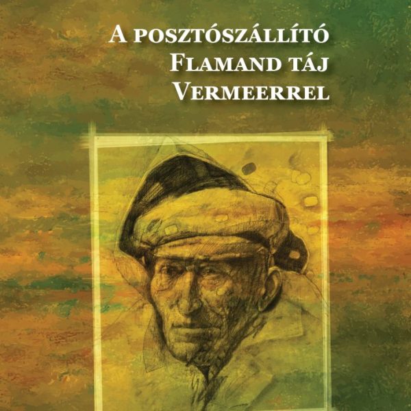 A POSZTÓSZÁLLÍTÓ - FLAMAND TÁJ VERMEERREL