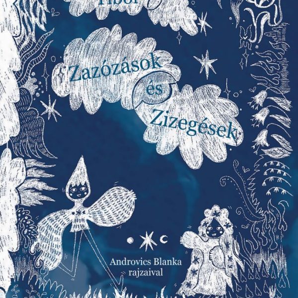 ZAZÓZÁSOK ÉS ZIZEGÉSEK