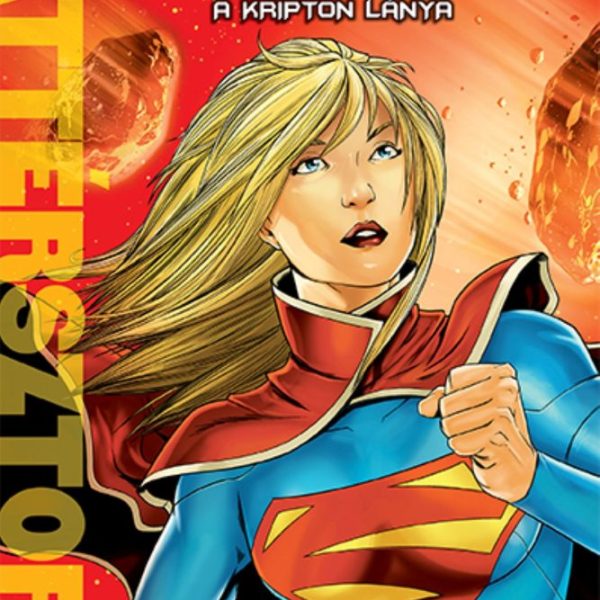 SUPERGIRL - A KRIPTON LÁNYA (HÁTTÉRSZTORIK)