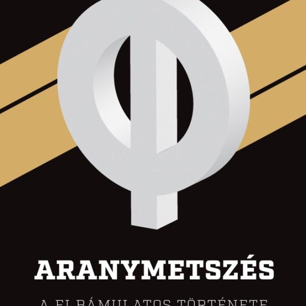 ARANYMETSZÉS - A FI BÁMULATOS TÖRTÉNETE