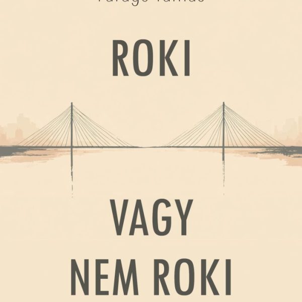 ROKI VAGY NEM ROKI