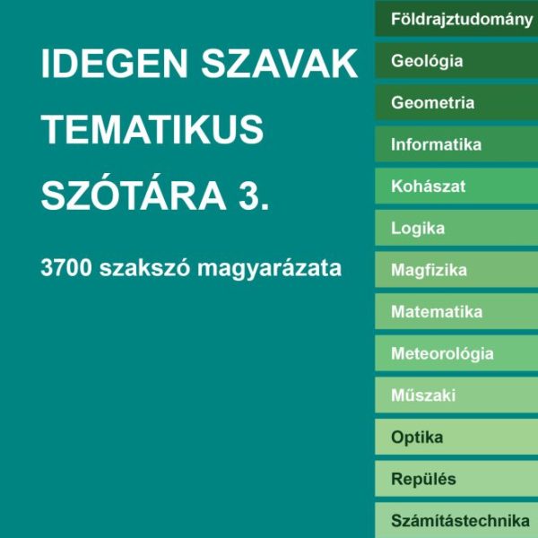 IDEGEN SZAVAK TEMATIKUS SZÓTÁRA 3.