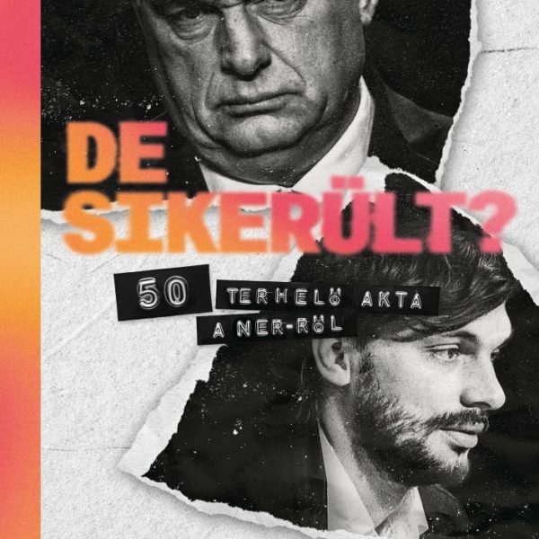 DE SIKERÜLT? - 50 TERHELŐ AKTA A NER-RŐL