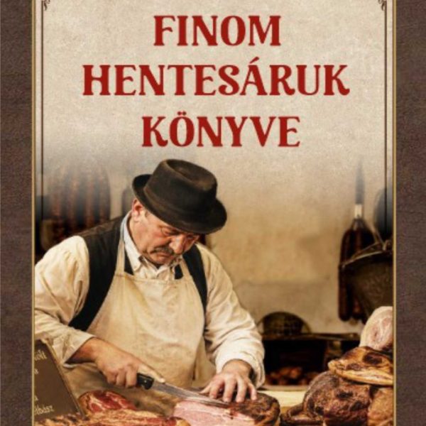 FINOM HENTESÁRUK KÖNYVE