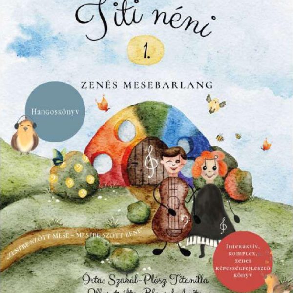 TITI NÉNI 1. - ZENÉS MESEBARLANG