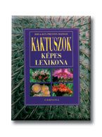 KAKTUSZOK KÉPES LEXIKONA