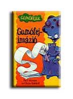 GUMÓFEJ-INVÁZIÓ - GUMÓFEJEK -