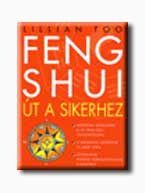 FENG SHUI - ÚT A SIKERHEZ