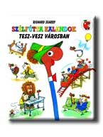 SZÉLFÚTTA KALANDOK TESZ-VESZ VÁROSBAN