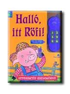 HALLÓ, ITT RÖFI!