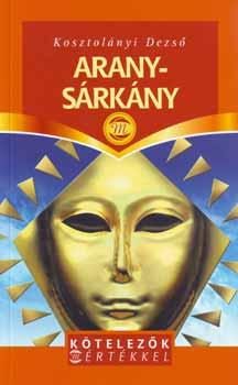 ARANYSÁRKÁNY - KÖTELEZŐK MÉRTÉKKEL -