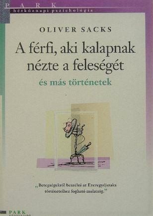 A FÉRFI, AKI KALAPNAK NÉZTE A FELESÉGÉT - HÉTKÖZNAPI PSZICHOLÓGIA -