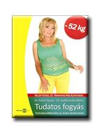 TUDATOS FOGYÁS - TESTSÚLYCSÖKKENTÉS AZ ORVOS TANÁCSAIVAL