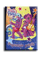 POPSZTÁR PÓNIK - MY LITTLE PONY